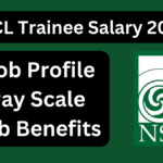 NSCL Trainee Salary 2025: Job Profile, Pay Scale & Job Benefits