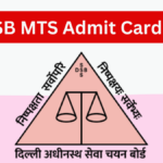 DSSSB MTS Admit Card 2025: Complete Guide for Candidates