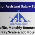 AAI Junior Assistant Salary Structure and Job Responsibilities: A Complete Guide