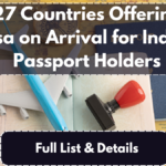 27 Countries Offering Visa on Arrival for Indian Passport Holders – Full List & Details