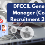 DFCCIL General Manager (Cord) Recruitment 2025 – Apply Now for a Promising Career!