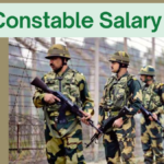 BSF Constable Salary 2025: Pay Scale, Allowances, Job Profile & Benefits Explained