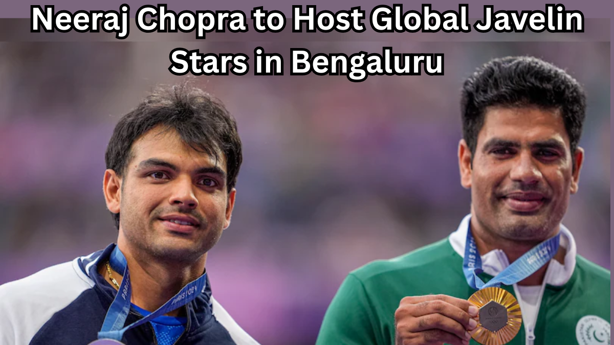 Neeraj Chopra to Host Global Javelin Stars in Bengaluru – A Celebration of Sportsmanship and Skill