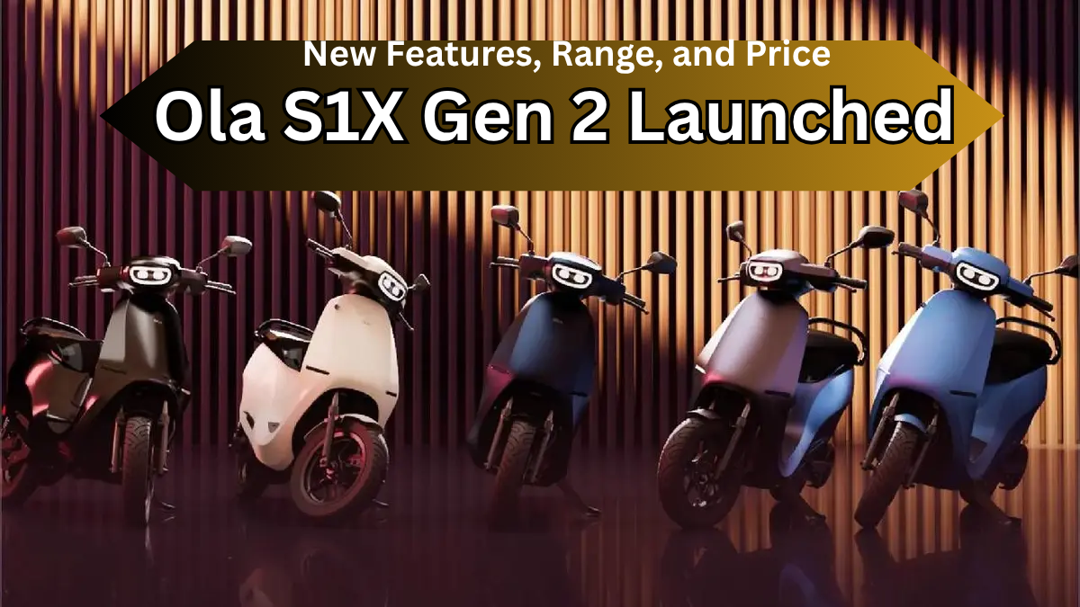 Ola S1X Gen 2 Launched – New Features, Range, and Price Compared to Gen 1