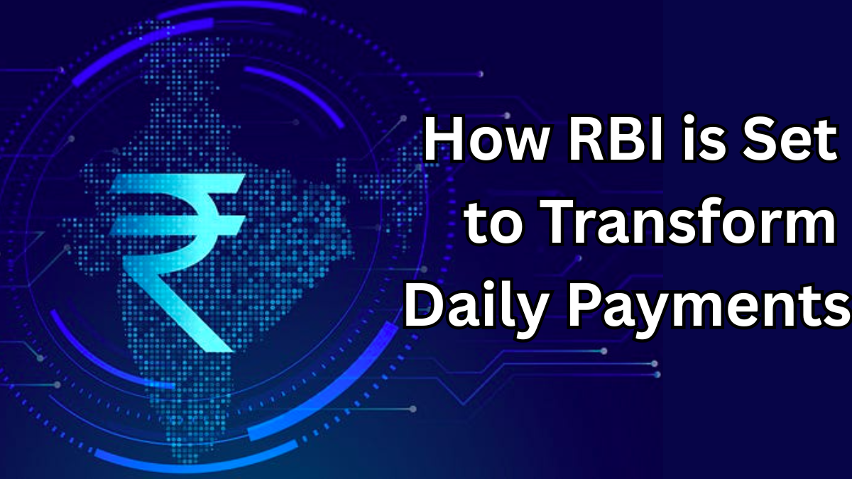 How RBI is Set to Transform Daily Payments