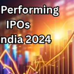 Best Performing IPOs in India 2024 - Top Gainers and Market Hits