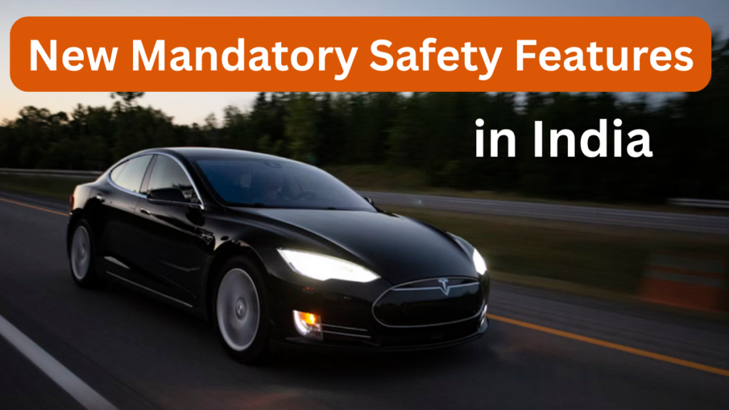 New Mandatory Safety Features for Cars in India 2025