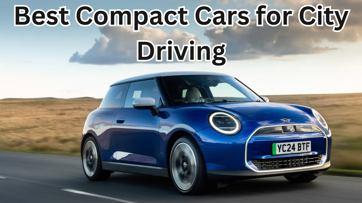 Best Compact Cars for City Driving: USA and UK Picks 2025