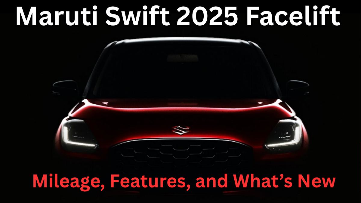 Maruti Swift 2025 Facelift – Mileage, Features, and What’s New