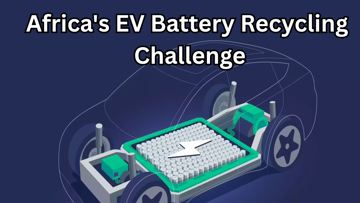 Africa's EV Battery Recycling Challenge – What’s the Solution?