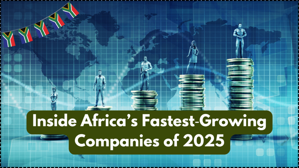 Inside Africa’s Fastest‑Growing Companies of 2025