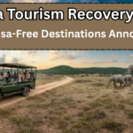 Africa Tourism Recovery 2025 – New Visa-Free Destinations Announced