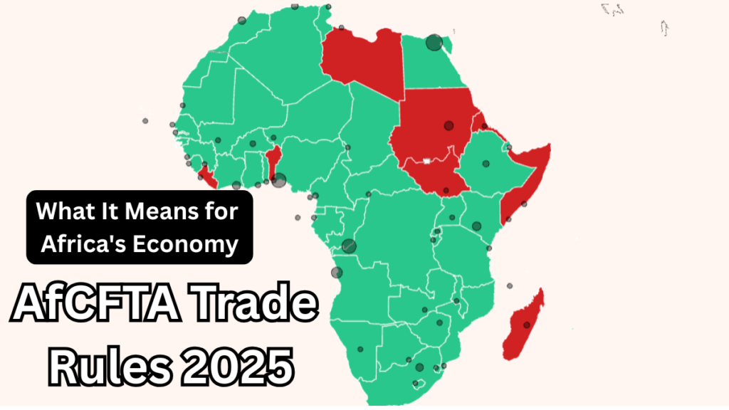 AfCFTA Trade Rules 2025 – What It Means for Africa's Economy