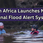 South Africa Launches New National Flood Alert System – How It Works