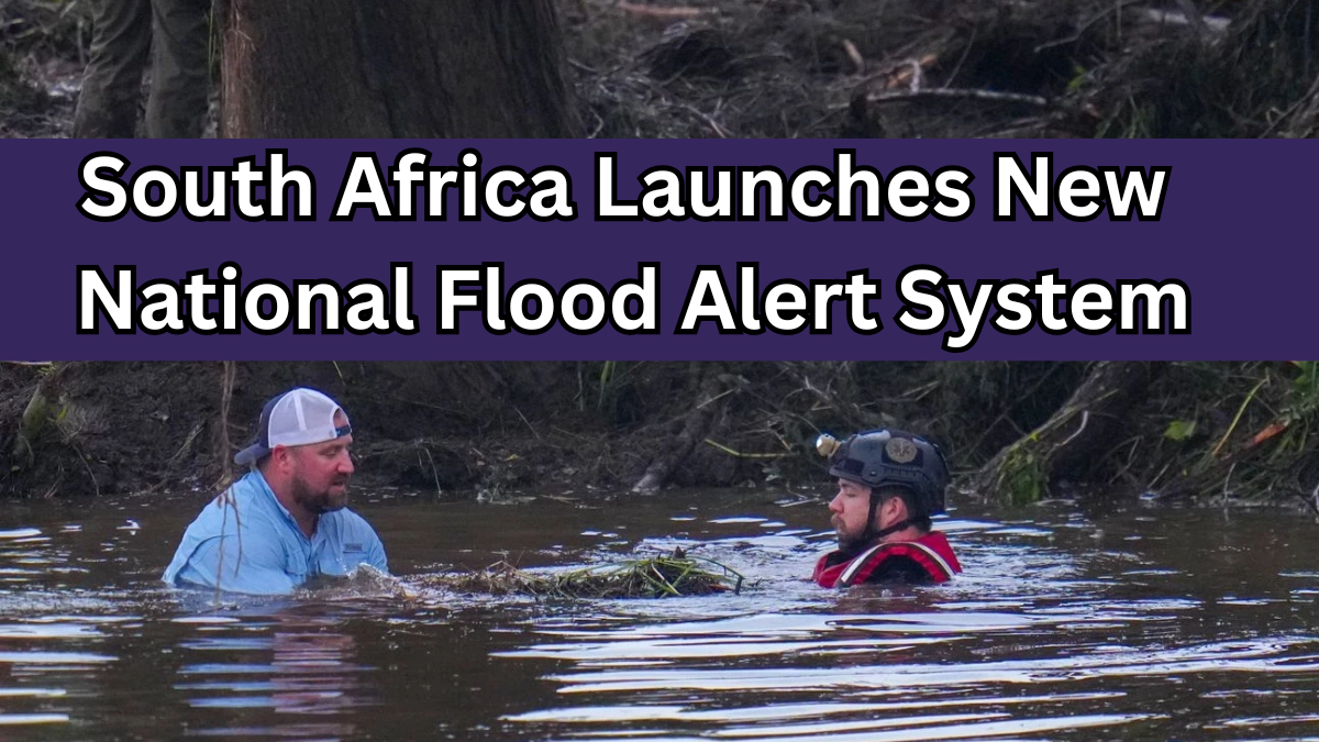 South Africa Launches New National Flood Alert System – How It Works