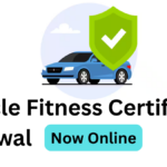 Vehicle Fitness Certificate Renewal to Go Fully Online from Oct 2025