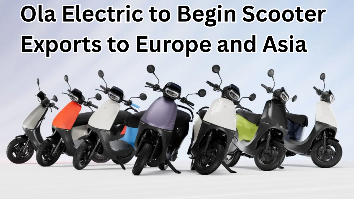 Ola Electric to Begin Scooter Exports to Europe and Asia from Q4 2025
