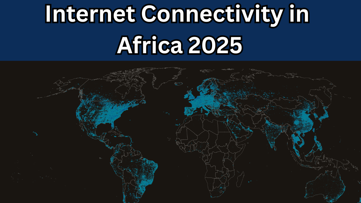 Internet Connectivity in Africa 2025 – 5G Rollouts & Broadband Gaps