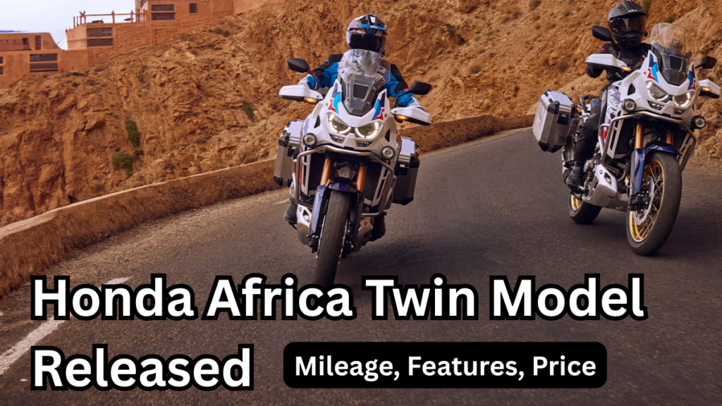 Honda Africa Twin 2025 Model Released – Mileage, Features, Price