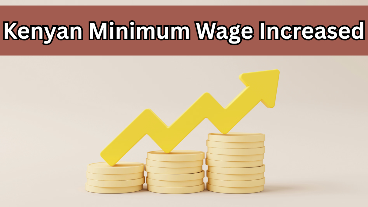 Kenyan Minimum Wage Increased for 2025 – New Rates and Rules