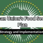 African Union’s Food Security Plan 2025 – Strategy and Implementation