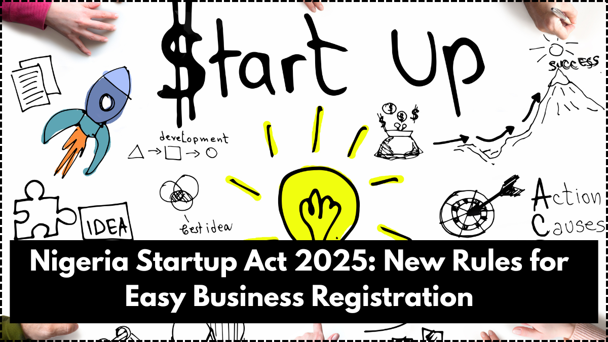 Nigeria Startup Act 2025: New Rules for Easy Business Registration