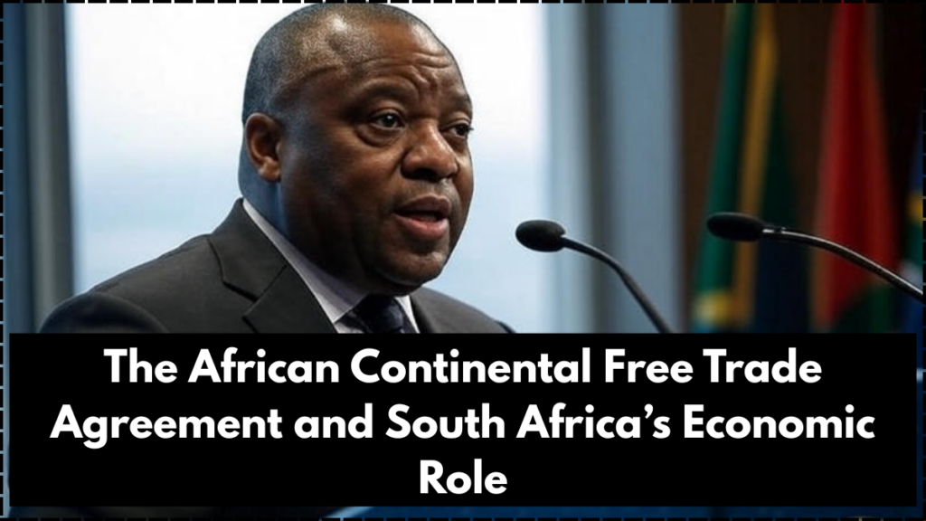 The African Continental Free Trade Agreement and South Africa’s Economic Role