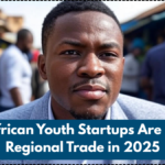 How African Youth Startups Are Driving Regional Trade in 2025