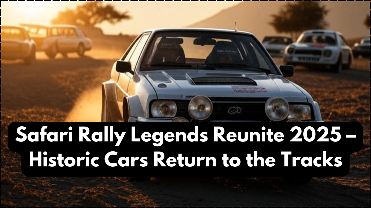 Safari Rally Legends Reunite 2025 – Historic Cars Return to the Tracks