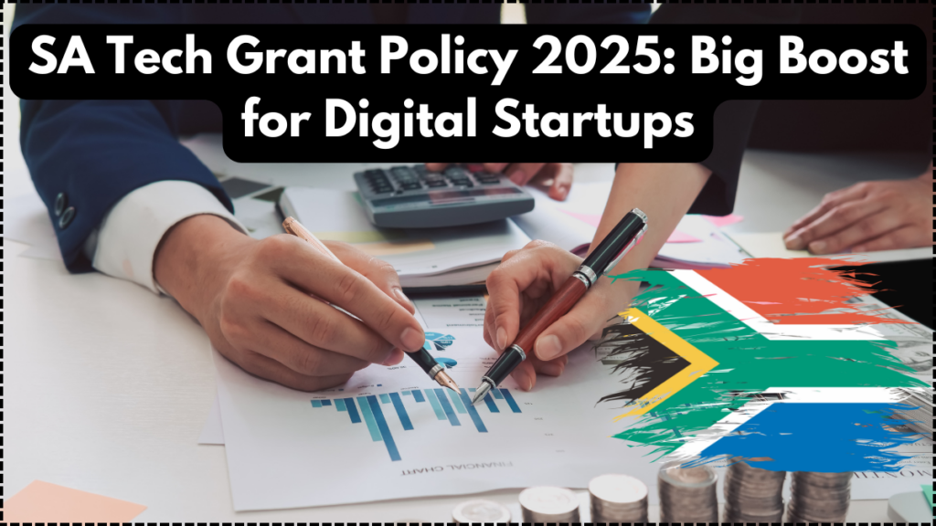 SA Tech Grant Policy 2025: Big Boost for Digital Startups