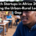 EdTech Startups in Africa 2025 – Bridging the Urban-Rural Learning Gap
