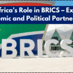 South Africa’s Role in BRICS – Expanding Economic and Political Partnerships